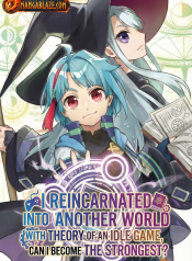 I Reincarnated Into Another World With the Theory of an Idle Game, Can I Become the Strongest