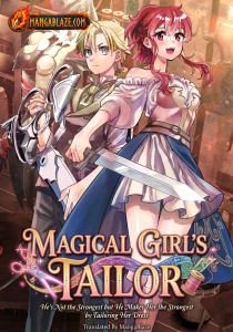 Magical Girl’s Tailor: He’s Not the Strongest but He Makes Her the Strongest by Tailoring Her Dress manga cover