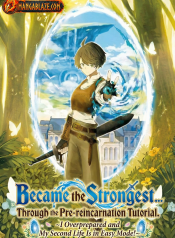Tensei Mae no Tutorial de Isekai Saikyou ni Narimashita. - Junbishi Sugite Daini no Jinsei wa Easy Mode desu!