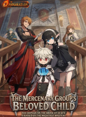 The_Mercenary_Groups_Beloved_Child_The_Orphan_on_the_Brink_of_Death_is_Raised_by_the_Mightiest_Masters