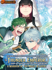 The_Worlds_Strongest_S-Class_Adventurer_Known_as_the_Thunder_Emperor_Shows_His_Power_Without_Restraint_and_Becomes_a_Warrior_in_the_Magic_Academy